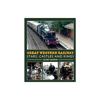 The Crowood Press Ltd Great Western Railway Stars, Castles and Kings (inbunden, eng)