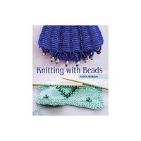 The Crowood Press Ltd Knitting with Beads (inbunden, eng)