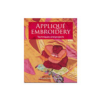 The Crowood Press Ltd Applique Embroidery (häftad, eng)