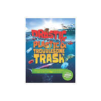 Hachette Children's Group Drastic Plastic and Troublesome Trash (häftad, eng)