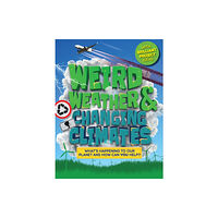 Hachette Children's Group Weird Weather and Changing Climates (inbunden, eng)