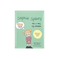 Jessica kingsley publishers Sophie Spikey Has a Very Big Problem (häftad, eng)