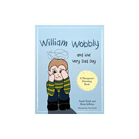 Jessica kingsley publishers William Wobbly and the Very Bad Day (häftad, eng)