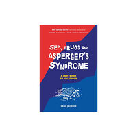 Jessica kingsley publishers Sex, Drugs and Asperger's Syndrome (ASD) (häftad, eng)