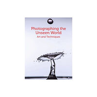 The Crowood Press Ltd Photographing the Unseen World (häftad, eng)