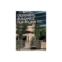 The Crowood Press Ltd Designing Buildings for People (häftad, eng)