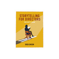 The Crowood Press Ltd Storytelling for Directors (häftad, eng)