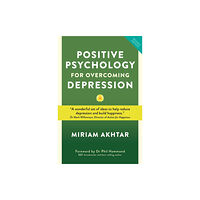 Watkins Media Limited Positive Psychology for Overcoming Depression (häftad, eng)