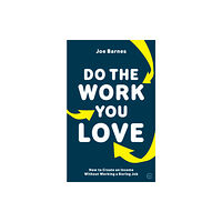 Watkins Media Limited Do The Work You Love (häftad, eng)