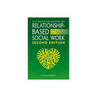 Jessica kingsley publishers Relationship-Based Social Work, Second Edition (häftad, eng)