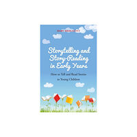 Jessica kingsley publishers Storytelling and Story-Reading in Early Years (häftad, eng)