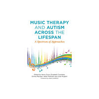 Jessica kingsley publishers Music Therapy and Autism Across the Lifespan (häftad, eng)