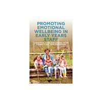 Jessica kingsley publishers Promoting Emotional Wellbeing in Early Years Staff (häftad, eng)