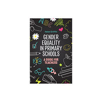 Jessica kingsley publishers Gender Equality in Primary Schools (häftad, eng)