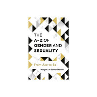 Jessica kingsley publishers The A-Z of Gender and Sexuality (häftad, eng)