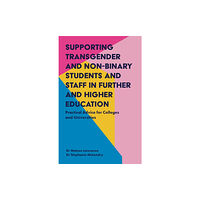 Jessica kingsley publishers Supporting Transgender and Non-Binary Students and Staff in Further and Higher Education (häftad, eng)