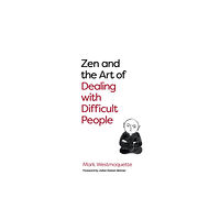 Watkins Media Limited Zen and the Art of Dealing with Difficult People (häftad, eng)