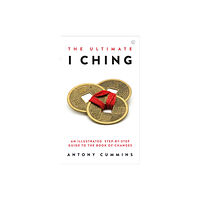 Watkins Media Limited The Ultimate I Ching (inbunden, eng)