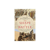 Transworld publishers ltd The Shape of Battle (inbunden, eng)