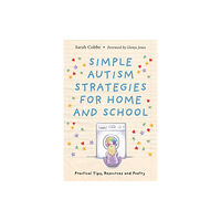 Jessica kingsley publishers Simple Autism Strategies for Home and School (häftad, eng)