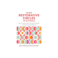 Jessica kingsley publishers Using Restorative Circles in Schools (häftad, eng)