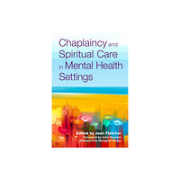 Jessica kingsley publishers Chaplaincy and Spiritual Care in Mental Health Settings (häftad, eng)