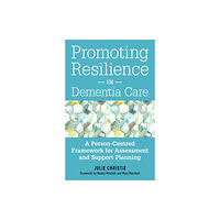 Jessica kingsley publishers Promoting Resilience in Dementia Care (häftad, eng)