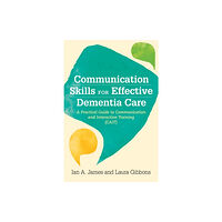 Jessica kingsley publishers Communication Skills for Effective Dementia Care (häftad, eng)