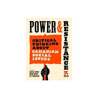 Fernwood Publishing Co Ltd Power and Resistance, 7th ed. (häftad, eng)