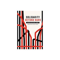 Fernwood Publishing Co Ltd Solidarity Beyond Bars (häftad, eng)