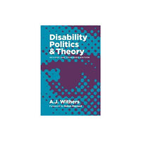 Fernwood Publishing Co Ltd Disability Politics and Theory (häftad, eng)