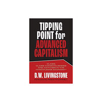 Fernwood Publishing Co Ltd Tipping Point for Advanced Capitalism (häftad, eng)