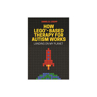 Jessica kingsley publishers How LEGO®-Based Therapy for Autism Works (häftad, eng)