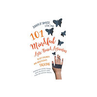 Jessica kingsley publishers 101 Mindful Arts-Based Activities to Get Children and Adolescents Talking (häftad, eng)