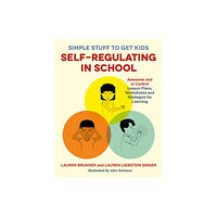 Jessica kingsley publishers Simple Stuff to Get Kids Self-Regulating in School (häftad, eng)