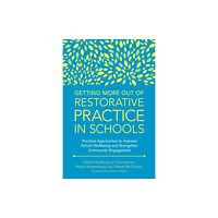 Jessica kingsley publishers Getting More Out of Restorative Practice in Schools (häftad, eng)