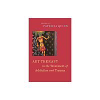 Jessica kingsley publishers Art Therapy in the Treatment of Addiction and Trauma (häftad, eng)