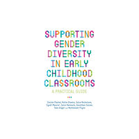 Jessica kingsley publishers Supporting Gender Diversity in Early Childhood Classrooms (häftad, eng)