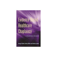 Jessica kingsley publishers Evidence-Based Healthcare Chaplaincy (häftad, eng)