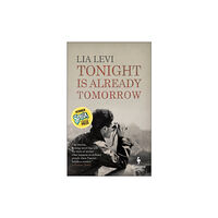 Europa Editions (UK) Ltd Tonight is Already Tomorrow (häftad, eng)