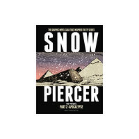 Titan Books Ltd Snowpiercer: The Prequel Part 2: Apocalypse (inbunden, eng)