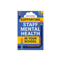 Jessica kingsley publishers Supporting Staff Mental Health in Your School (häftad, eng)