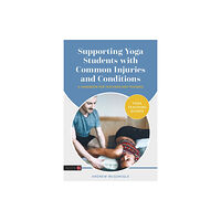 Jessica kingsley publishers Supporting Yoga Students with Common Injuries and Conditions (häftad, eng)