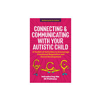 Jessica kingsley publishers Connecting and Communicating with Your Autistic Child (häftad, eng)