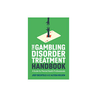 Jessica kingsley publishers The Gambling Disorder Treatment Handbook (häftad, eng)