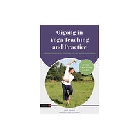 Jessica kingsley publishers Qigong in Yoga Teaching and Practice (häftad, eng)