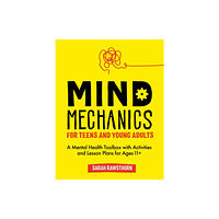 Jessica kingsley publishers Mind Mechanics for Teens and Young Adults (häftad, eng)