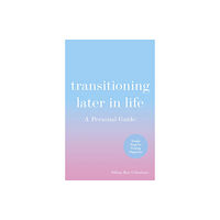 Jessica kingsley publishers Transitioning Later in Life (häftad, eng)