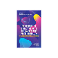 Jessica kingsley publishers Bridging the Creative Arts Therapies and Arts in Health (häftad, eng)