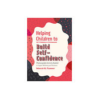 Jessica kingsley publishers Helping Children to Build Self-Confidence (häftad, eng)